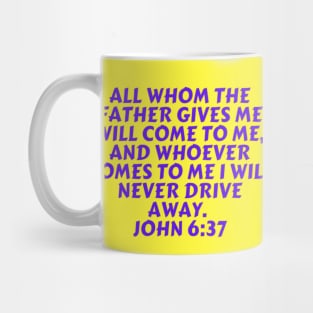 Bible Verse John 6:37 Mug